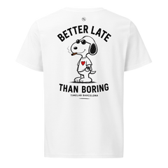 BETTER LATE THAN BORING